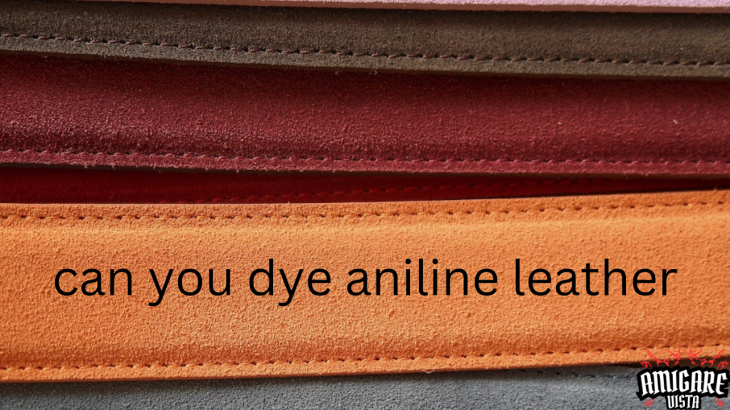 Close-up image of colorful aniline leather swatches in shades of red, brown, and orange, with the question 'can you dye aniline leather' displayed in the center, highlighting the possibility of changing the color of aniline leather through dyeing